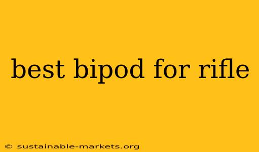 best bipod for rifle