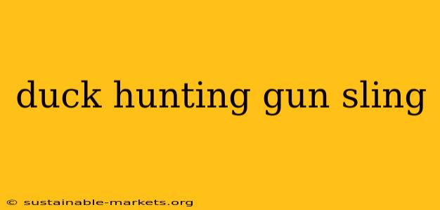 duck hunting gun sling