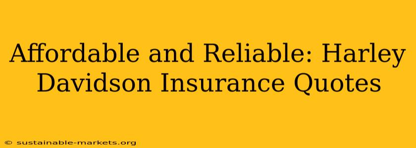 Affordable and Reliable: Harley Davidson Insurance Quotes