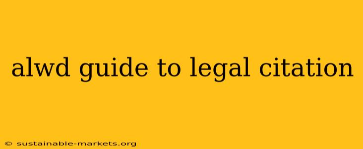 alwd guide to legal citation