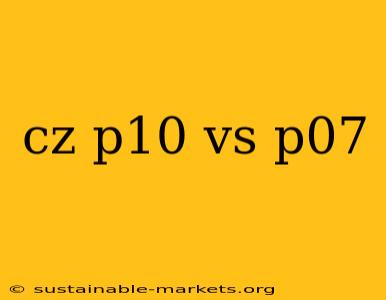 cz p10 vs p07