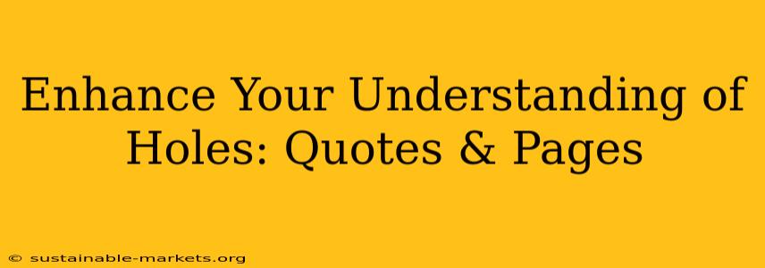 Enhance Your Understanding of Holes: Quotes & Pages