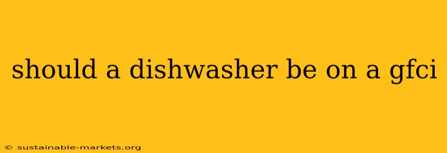 should a dishwasher be on a gfci